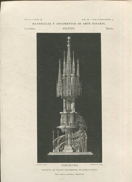 MATERIALES Y DOCUMENTOS DE ARTE ESPAÑOL. PULPITO. AÑO IV. LAMINA 56. SIGLO XX. ARTE CONTEMPORANEO, 4. BARCELONA. PROYECTO DE PULPITO MONUMENTAL EN ESTILO GOTICO.