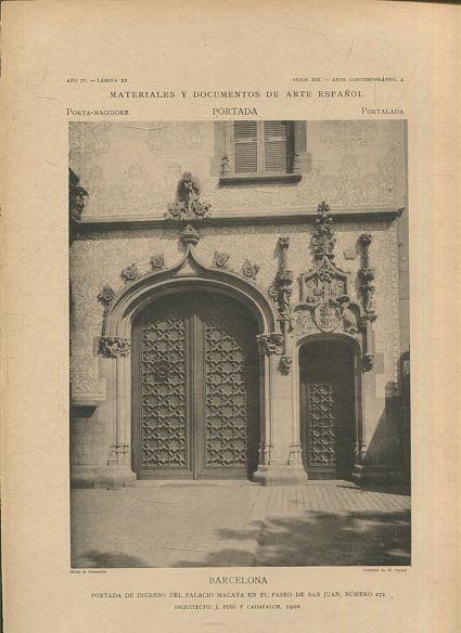 MATERIALES Y DOCUMENTOS DE ARTE ESPAÑOL.PORTADA. AÑO IV. LAMINA 22. SIGLO XIX. ARTE CONTEMPORANEO, 4. BARCELONA. PORTADA DE INGRESO DEL PALACIO MACAYA EN EL PASEO DE SAN JUAN, NUMERO 272.