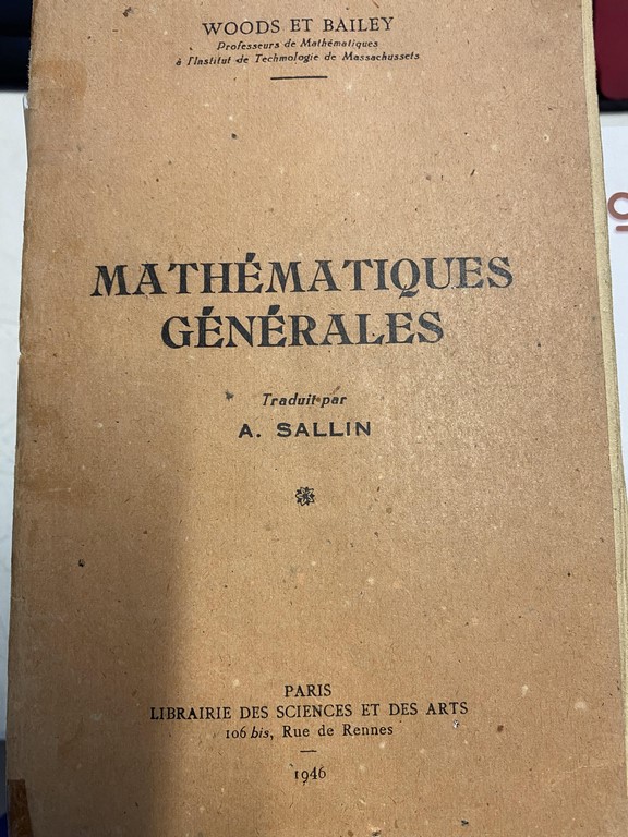 MATHEMATIQUES GENERALES. Cours théorique et pratique renfermant de nombreuses figures et près de 2500 exercices avec réponses dont plus de 350 entièrement résolus.