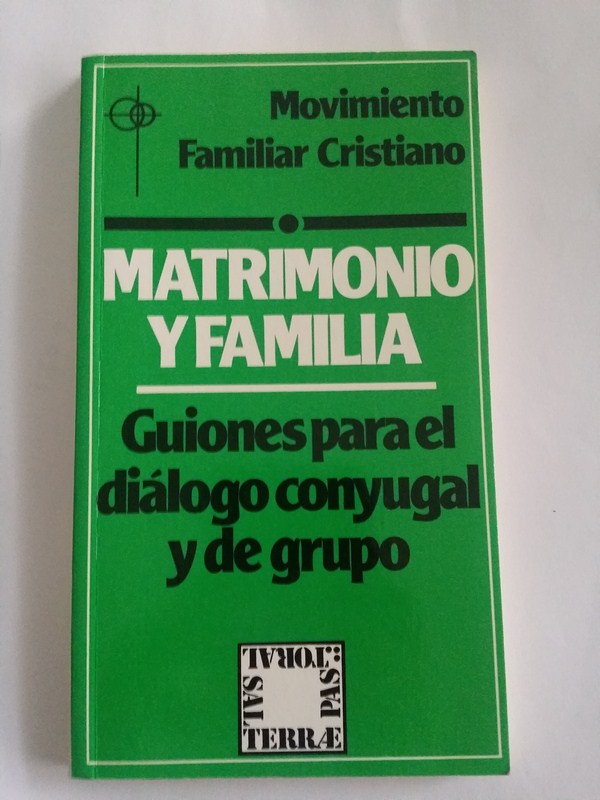 Matrimonio y familia: guiones para el diálogo conyugal y de grupo