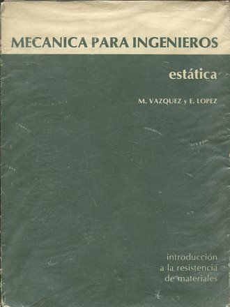 MECANICA PARA INGENIEROS. ESTATICA.