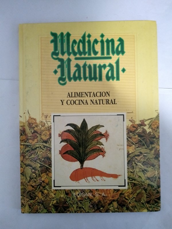 Medicina natural. Alimentacion y cocina natural