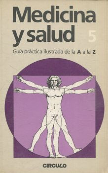 MEDICINA Y SALUD. GUIA PRACTICA ILUSTRADA DE LA A A LA Z.