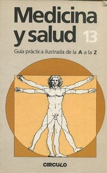 MEDICINA Y SALUD. GUIA PRACTICA ILUSTRADA DE LA A A LA Z. 13: PUERPERIO-SARNA.