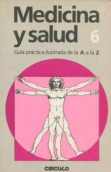 MEDICINA Y SALUD. GUIA PRACTICA ILUSTRADA DE LA A A LA Z. 6: ESPARADRAPO-FOTORRECEPTOR.