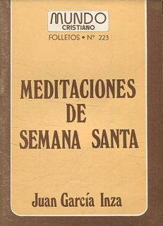 MEDITACIONES DE SEMANA SANTA.