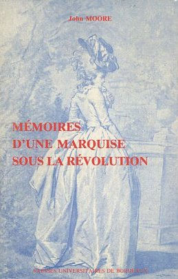 MEMOIRES D'UNE MARQUISE SOUS LA REVOLUTION.