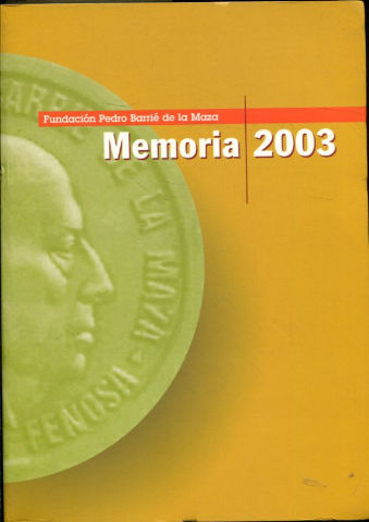 MEMORIA 2003. FUNDACION PEDRO BARRIE DE LA MAZA.