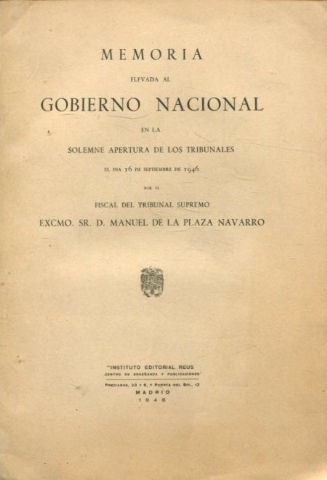 MEMORIA ELEVADA AL GOBIERNO NACIONAL EN SOLEMNE APERTURA DE LOS TRIBUNALES EL DIA 16 DE SEPTIEMBRE DE 1946.