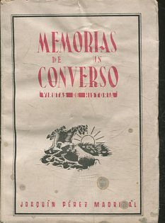 MEMORIAS DE UN CONVERSO. VIRUTAS DE HISTORIA.