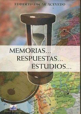 MEMORIAS... RESPUESTAS... ESTUDIOS.