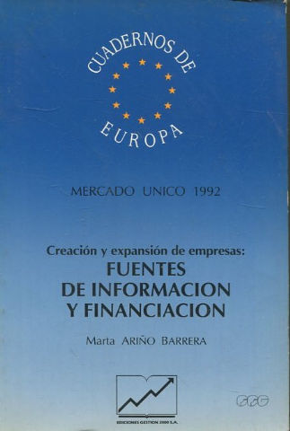 MERCADO UNICO 1992. CREACION Y EXPANSION DE EMPRESAS: FUENTES DE INFORMACION Y FINANCIACION.