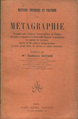 METHODE THEORIQUE ET PRATIQUE DE METAGRAPHIE.