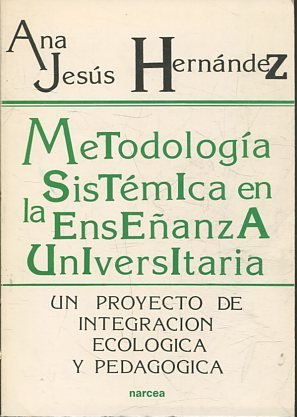 METODOLOGIA SISTEMICA EN LA ENSEÑANZA UNIVERSITARIA.