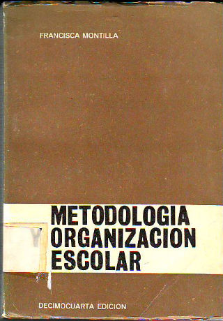 METODOLOGÍA Y ORGANIZACIÓN ESCOLAR.