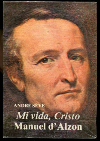 MI VIDA, CRISTO. MANUEL D'ALZON.