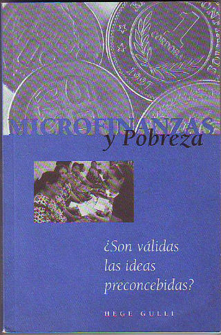 MICROFINANZAS Y POBREZA ¿SON VALIDAS LAS IDEAS PRECONCEBIDAS?