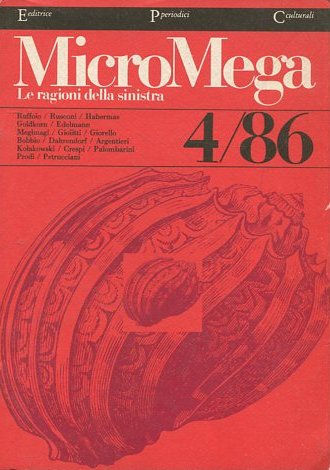 MICROMEGA 4/86. LA RAGIONI DELLA SINISTRA.