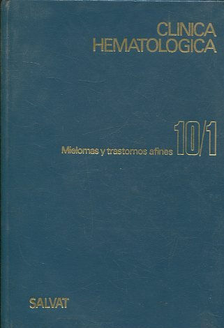 MIELOMAS YTRASTORNOS AFINES. CLINICA HEMATOLOGICA. VOLUMEN 10, NUMERO 1: