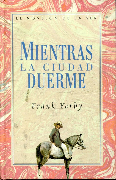 MIENTRAS LA CIUDAD DUERME (EL NOVELON DE LA SER).