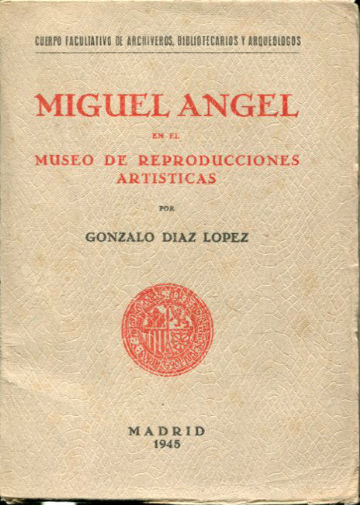 MIGUEL ANGEL EN EL MUSEO DE REPRODUCCIONES ARTISTICAS.