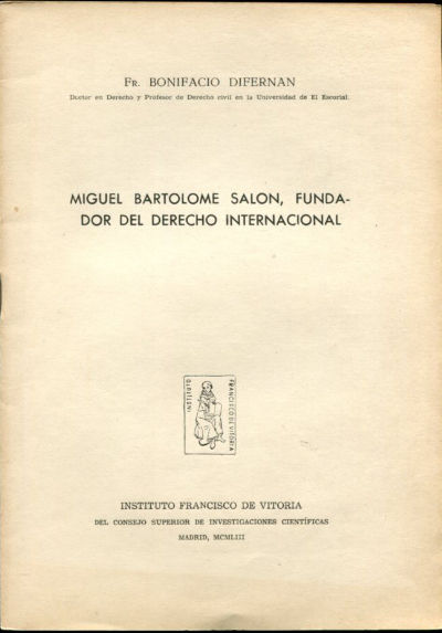 MIGUEL BARTOLOMÉ SALON, FUNDADOR DEL DERECHO INTERNACIONAL.