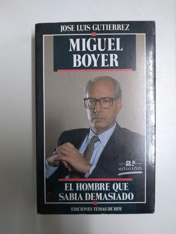 Miguel Boyer, el hombre que sabía demasiado