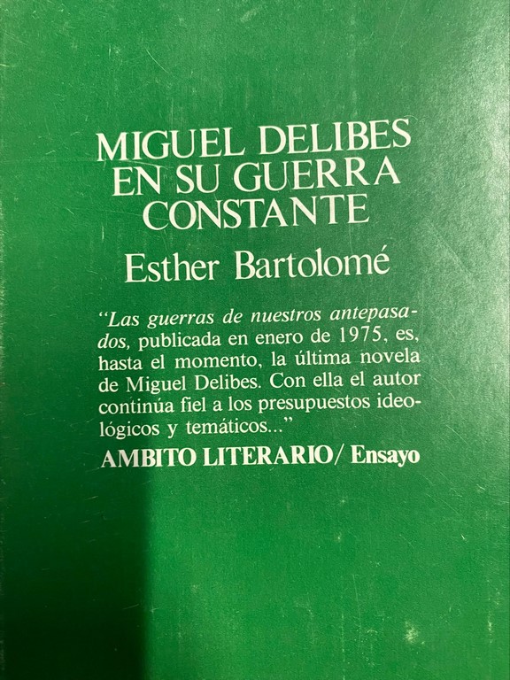 MIGUEL DELIBES EN SU GUERRA CONSTANTE.