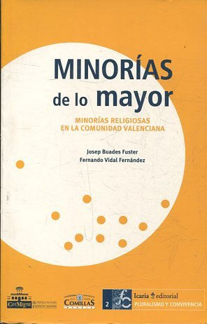 MINORIAS DE LO MAYOR. MINORIAS RELIGIOSAS EN LA COMUNIDAD VALENCIANA.