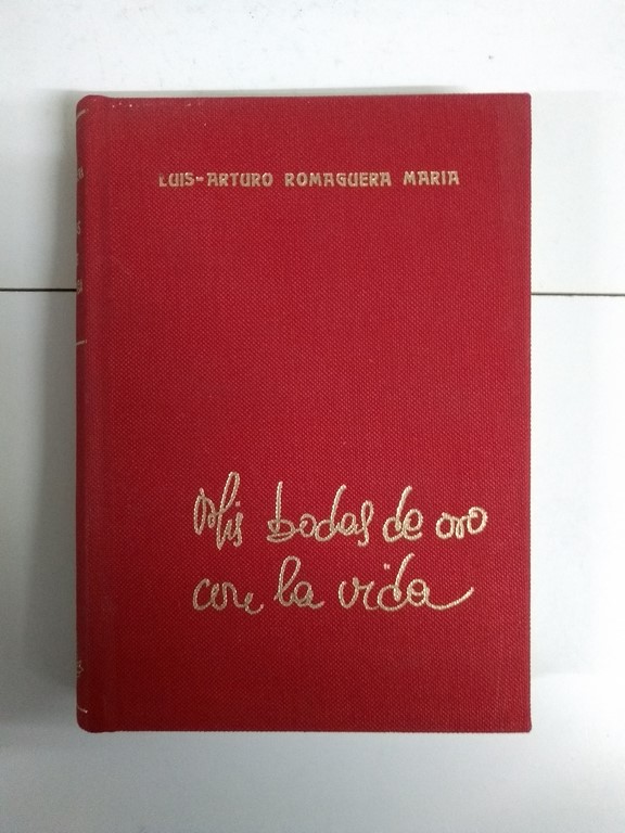 Mis bodas de oro con la vida