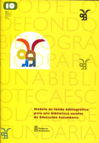 MODELO DE FONDO BIBLIOGRAFICO PARA UNA BIBLIOTECA ESCOLAR DE EDUCACION SECUNDARIA.