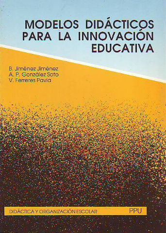 MODELOS DIDACTICOS PARA LA INNOVACION EDUCATIVA.