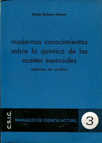 MODERNOS CONOCIMIENTOS SOBRE LA QUÍMICA DE LOS ACEITES ESENCIALES. MÉTODOS DE ANÁLISIS.