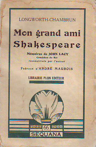 MON GRAND AMI SHAKESPEARE. SOUVENIRS DE JOHN LACY COMÉDIEN DU ROI RECONSTITUÉS PAR LONGWORTH CHAMBRUN.