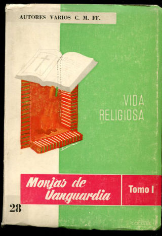 MONJAS DE VANGUARDIA. 25 religiosas que tomaron en serio el hacerse santas. OTRAS 25 RELIGIOSAS QUE TOMARON EN SERIO EL HACERSE SANTAS.