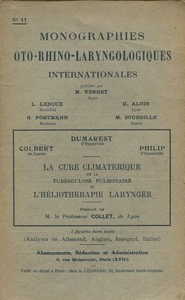 MONOGRAPHIES OTO-RHINO-LARYNGOLOGIQUES INTERNATIONALES.LE CURE CLIMATERIQUE DE LA TUBERCULOSE PULMONAIRE ET L'HELIOTHERAPIE LARYNGEE.