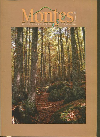 MONTES. REVISTA DE AMBITO FORESTAL 3er TRIMESTRE 2006, NUMERO 85.