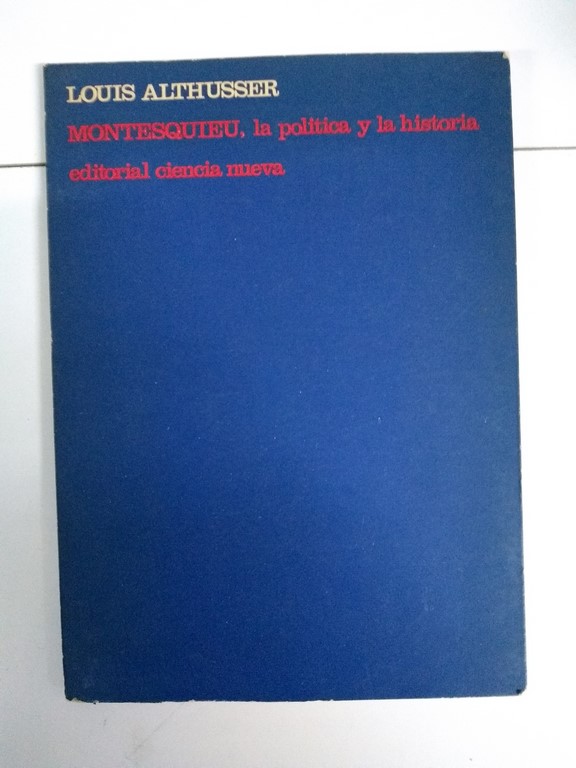 Montesquieu, la politica y la historia