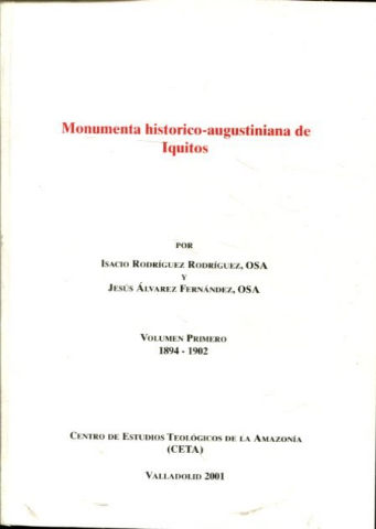 MONUMENTA HISTORICO-AUGUSTINIANA DE IQUITOS.  I: 1894-1902.