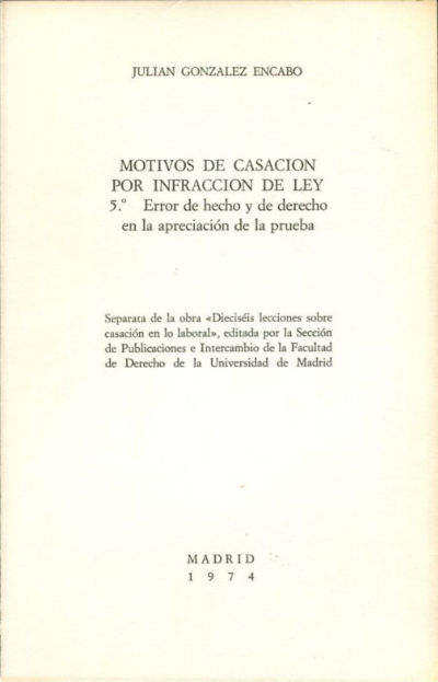 MOTIVOS DE CASACIÓN POR INFRACCIÓN DE LEY (5º): ERROR DE HECHO Y DE DERECHO EN LA APRECIACIÓN DE LA PRUEBA.