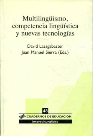 MULTILINGUISMO, COMPETENCIA LINGÜÍSTICA Y NUEVAS TECNOLOGIAS.