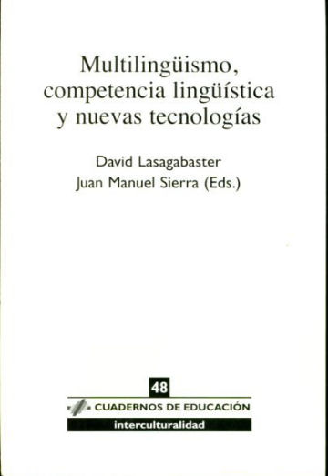 MULTILINGÜISMO, COMPETENCIA LINGÜÍSTICA Y NUEVAS TECNOLOGIAS.