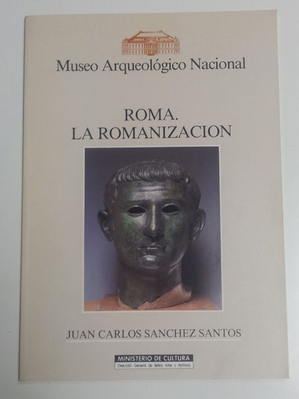 Museo Arqueológico Nacional. Roma, la Romanización