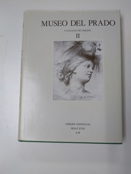 Museo del Prado. Catalogo de dibujos II. Dibujos españoles siglo XVII. A-B