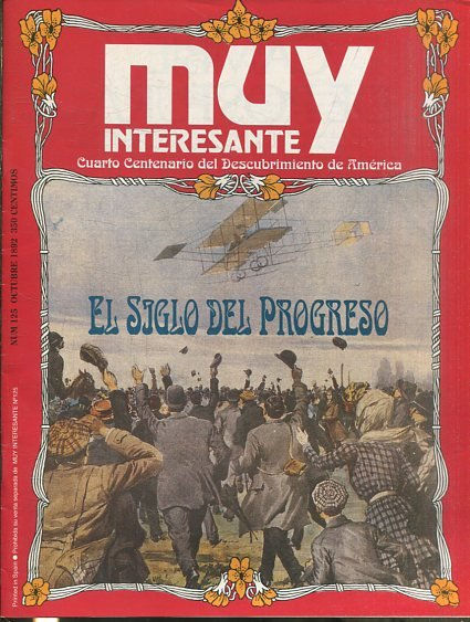 MUY INTERESANTE NUM 125 OCTUBRE 1892. EL SIGLO DEL PROGRESO.