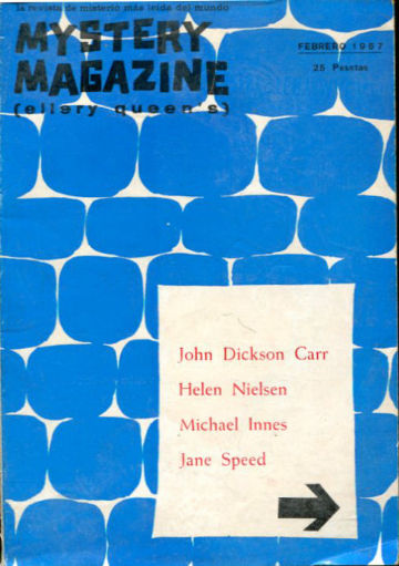 MYSTERY MAGAZINE (ELLERY QUEEN'S). LA REVISTA DE MISTERIO MAS LEIDA DEL MUNDO. FEBRERO 1967. JOHN DICKSON CARR. HELEN NIELSEN. MICHAEL INNES. JANE SPEED.