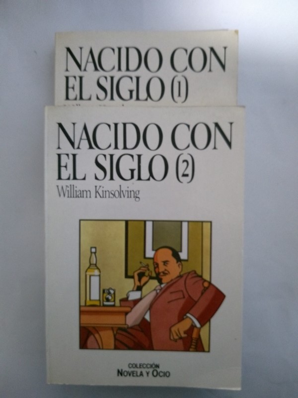 Nacido con el siglo. 2 tomos