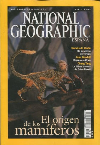 NATIONAL GEOGRAPHIC ESPAÑA. ABRIL  2003. EL ORIGEN DE LOS MAMIFEROS.