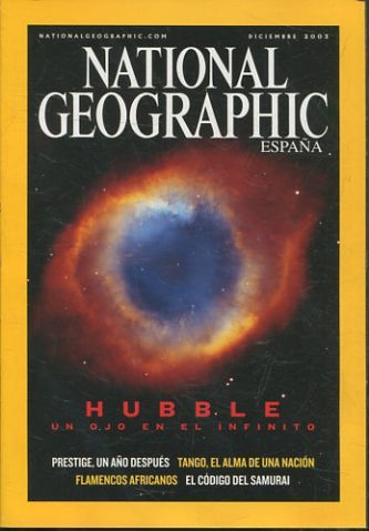 NATIONAL GEOGRAPHIC ESPAÑA. DICIEMBRe 2003. HUBBLE UN OJO EN EL INFINITO.