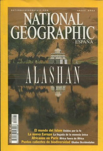 NATIONAL GEOGRAPHIC ESPAÑA. ENERO 2002. ALASHAN. EL MUNDO DEL ISLAM.